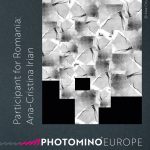 Ana-Cristina Irian reprezintă România în proiectul european PHOTOMINO EUROPE, prezentat la Trienala de Fotografie Hamburg