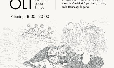 Coborâre istorică cu cinuri pe râul Olt și expoziție dedicată râului, în satul Șona: un demers de reapropiere a oamenilor și comunităților de Olt, în trecerea sa prin Țara Făgărașului