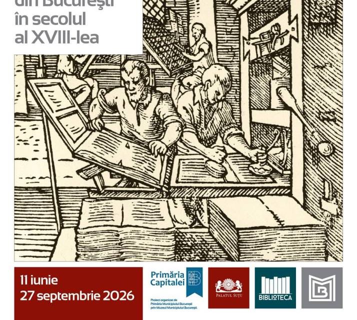 Expoziția „Meșterii tiparului. Tipografii din București în secolul al XVIII-lea” @ Muzeul Municipiului București – Palatul Suțu