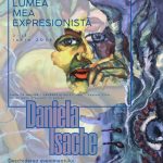 Expoziție Daniela Isache „Lumea mea expresionistă” @ Galeria de Artă Absida, Iași