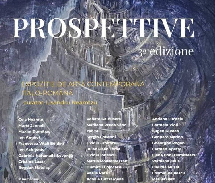 Expoziție de artă contemporană italo-română „PROSPETTIVE”, ediția a treia @ Galeriile Academiei Române, București