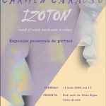 Expoziție personală de pictură Carmen Cărăușu „Izoton” @ Galeria de Artă “Studio 7/9” a U.A.P.R. Filiala Iași