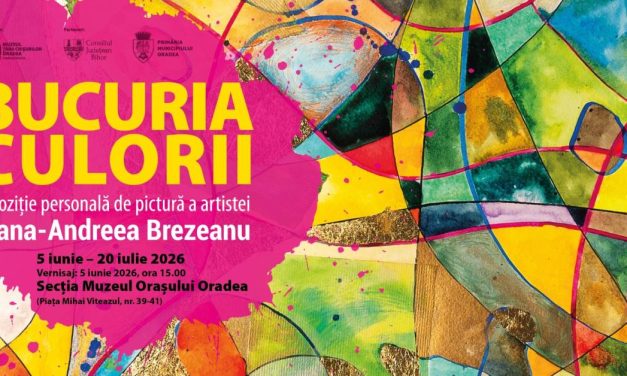 Expoziție personală Diana Andreea Brezeanu „Bucuria culorii” @ Muzeul Cetății și Orașului Oradea