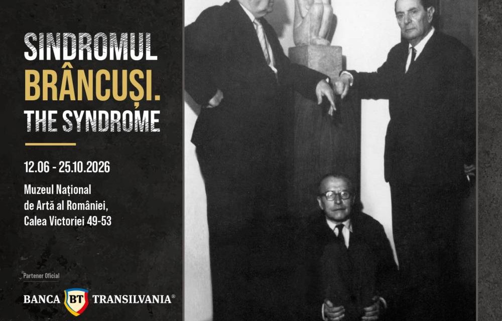 „Muzeul Muzeelor” și „Brâncuși. Sindromul”, două expoziții-eveniment la Muzeul Național de Artă al României
