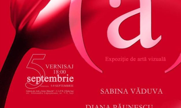 Expoziție de grup „ (a) ” la Galeria de Artă „Octav Băncilă” Iași a U.A.P.R. Filiala Iași